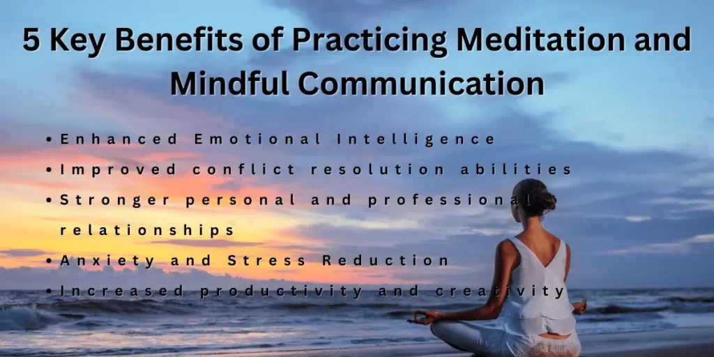 5 Key Benefits of Practicing Meditation and Mindful Communication