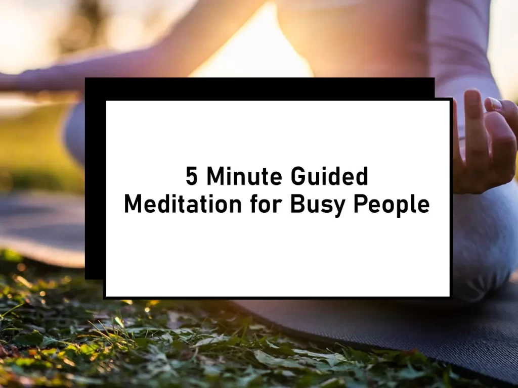 5 Minute Guided Meditation