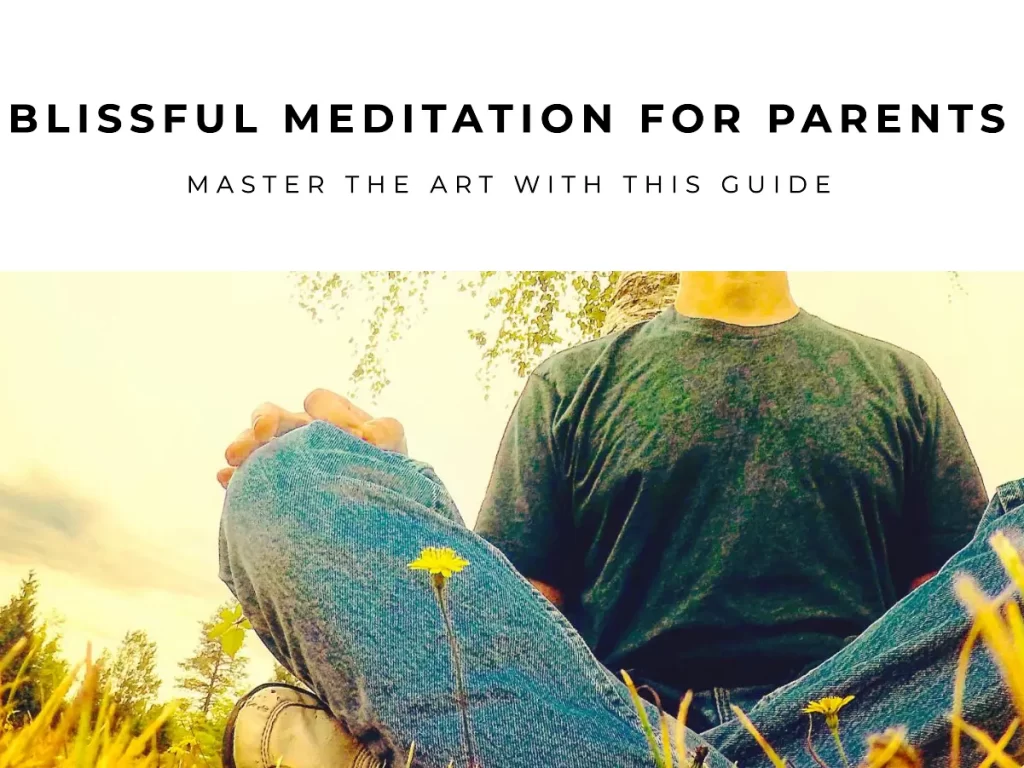 Blissful Meditation for Parents