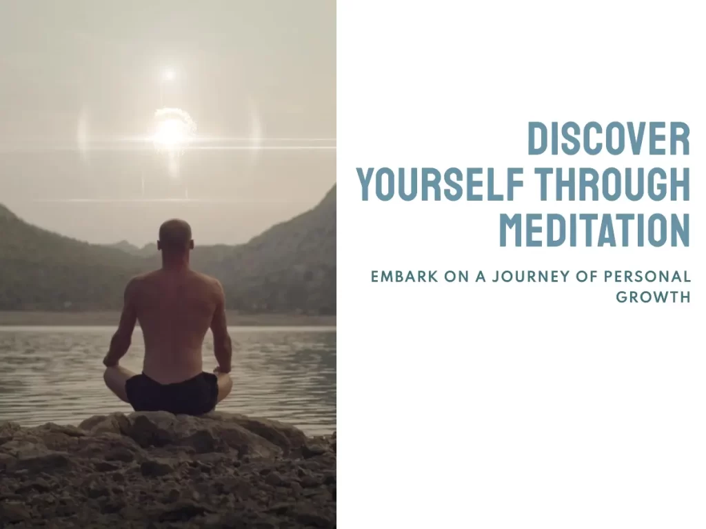 Discover Yourself Through Meditation