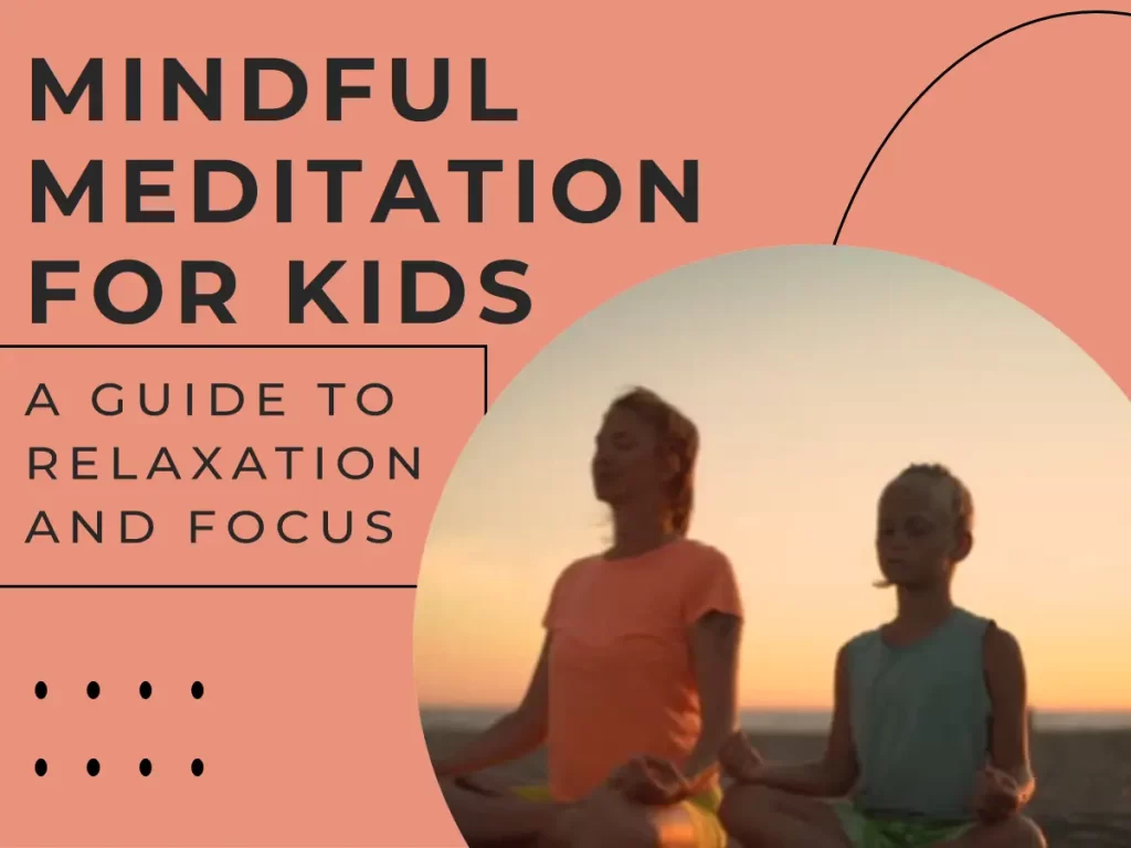 Meditation for Kids The Best Guide to Relaxation and Mindfulness