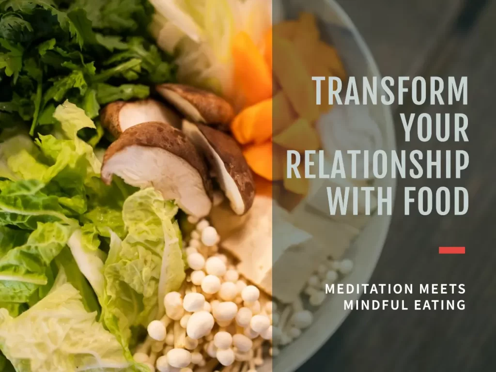 Transform Your Relationship with Food